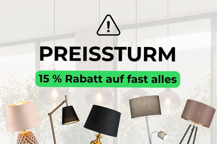 PREISSTURM: 15 % Rabatt auf fast alles!