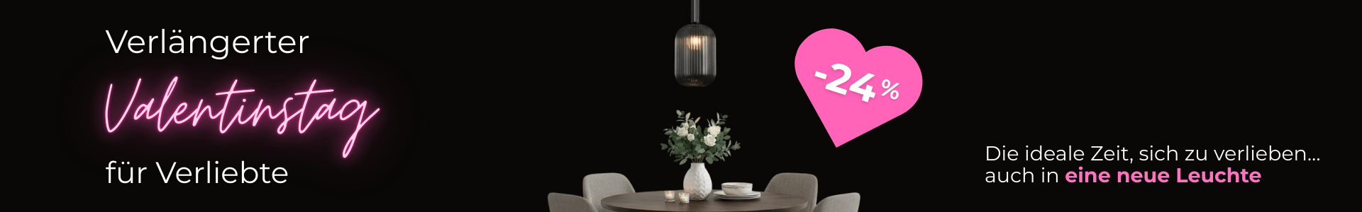 Banner Verlängerter Valentinstag für Verliebte - bis zu 24 % Rabatt